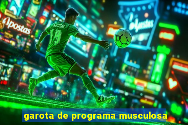 garota de programa musculosa